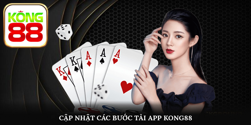 Hướng dẫn thủ tục tải app Kong88 cực an toàn cho khách hàng