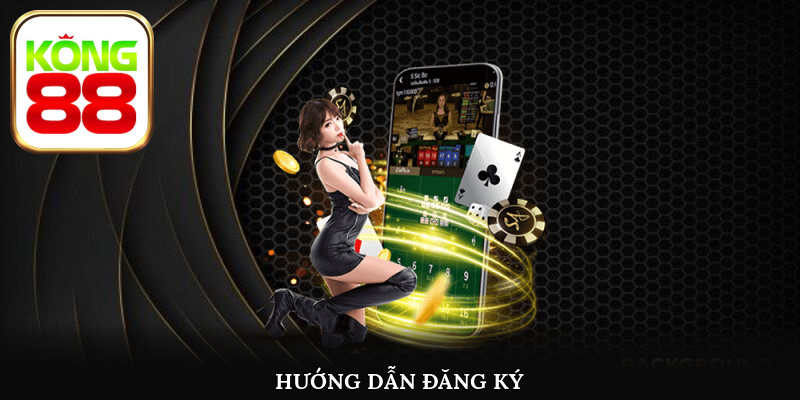 Thủ tục mở tài khoản Kong88 siêu tốc dành cho người mới bắt đầu